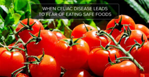 celiac and the fear of eating